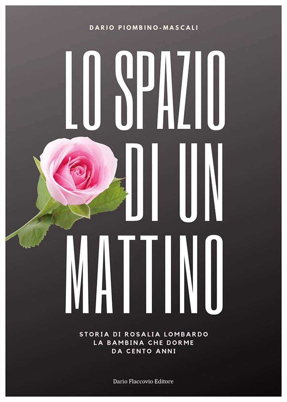 Lo spazio di un mattino. Storia di Rosalia Lombardo, la bambina che dorme da cento anni book