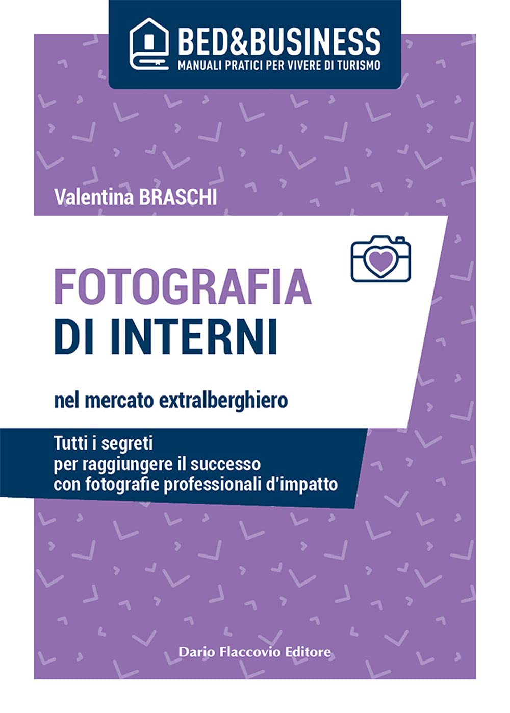 Fotografia di interni nel mercato extralberghiero. Tutti i segreti per raggiungere il successo con fotografie professionali d'impatto book
