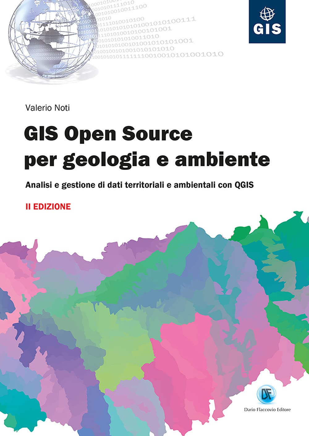 GIS open source per geologia e ambiente. Analisi e gestione di dati territoriali e ambientali con QGIS book