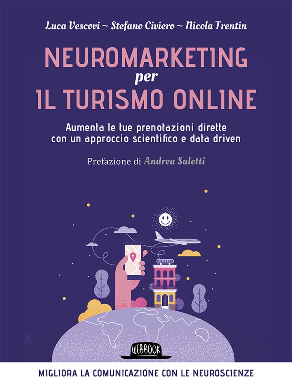 Neuromarketing per il turismo online. Aumenta le tue prenotazioni dirette con un approccio scientifico e data driven book