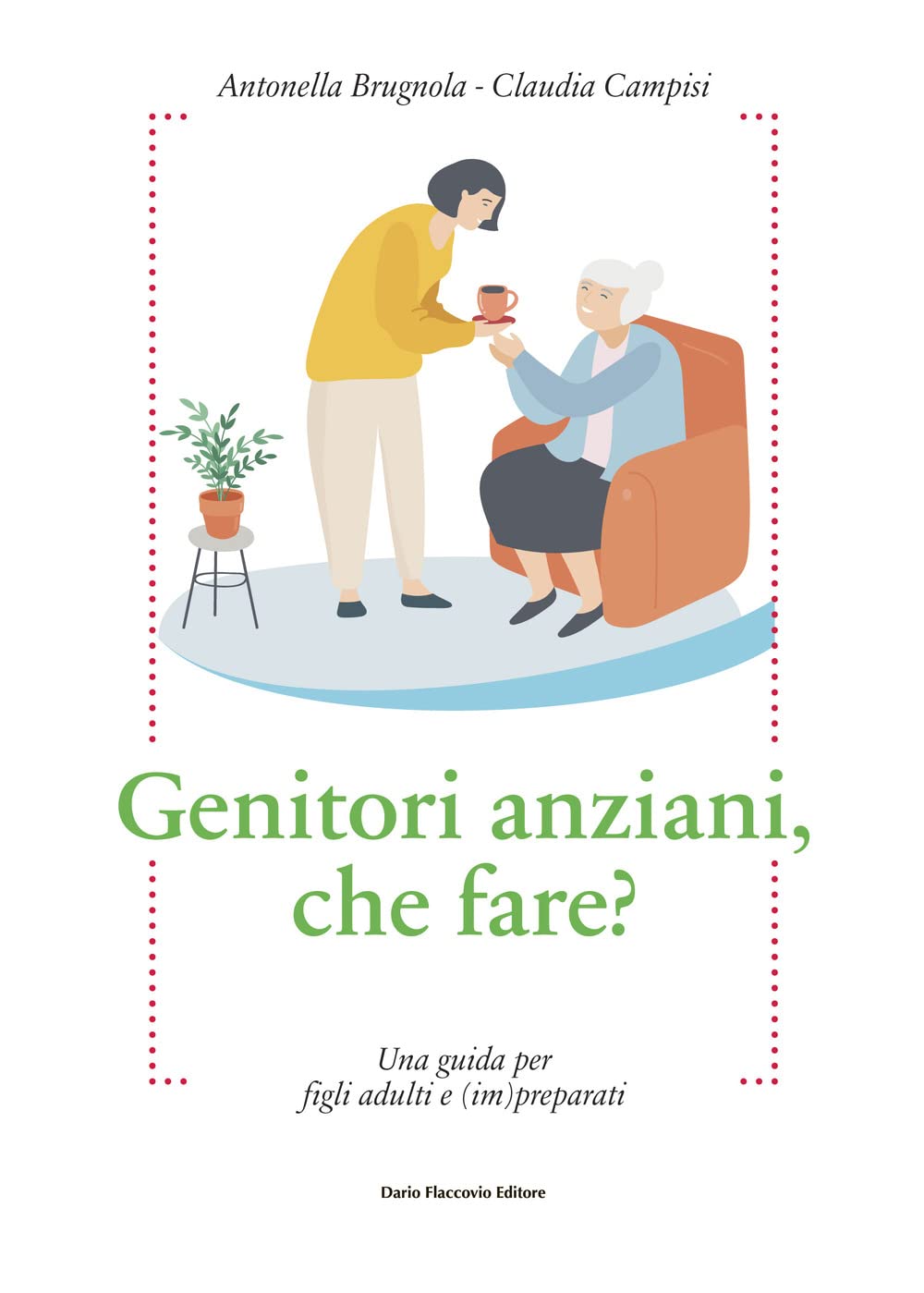 Genitori anziani, che fare? Una guida per i figli adulti e (im)preparati book