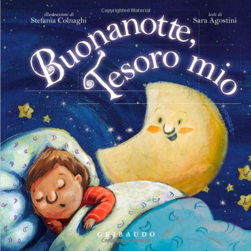 Buonanotte, tesoro mio. Ediz. illustrata book