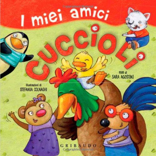 I miei amici cuccioli. Ediz. illustrata book