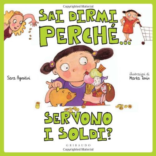 Sai dirmi perché... servono i soldi? Ediz. illustrata book