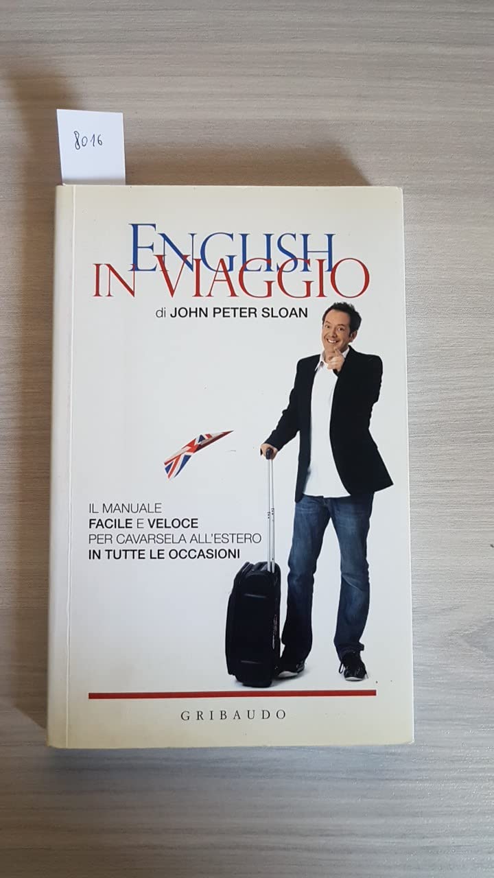 English in viaggio. Il manuale facile e veloce per cavarsela all'estero in tutte le occasioni (Instant english) Foreign Languages ​​& Dictionaries