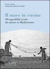 Il mare in cucina. 99 imperdibili ricette da salvare in Mediterraneo Books