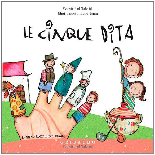 Le cinque dita (Le filastrocche del cuore) Non-fiction books for kids