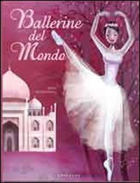 Ballerine del mondo (Storie per sognare) Novels & Short Stories