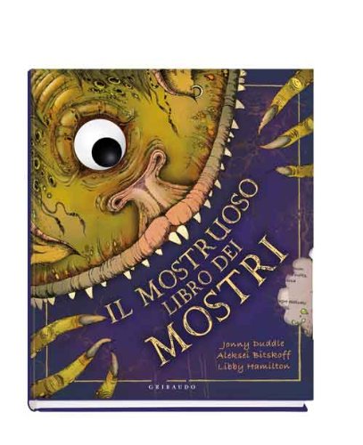 Il mostruoso libro dei mostri. Ediz. illustrata book
