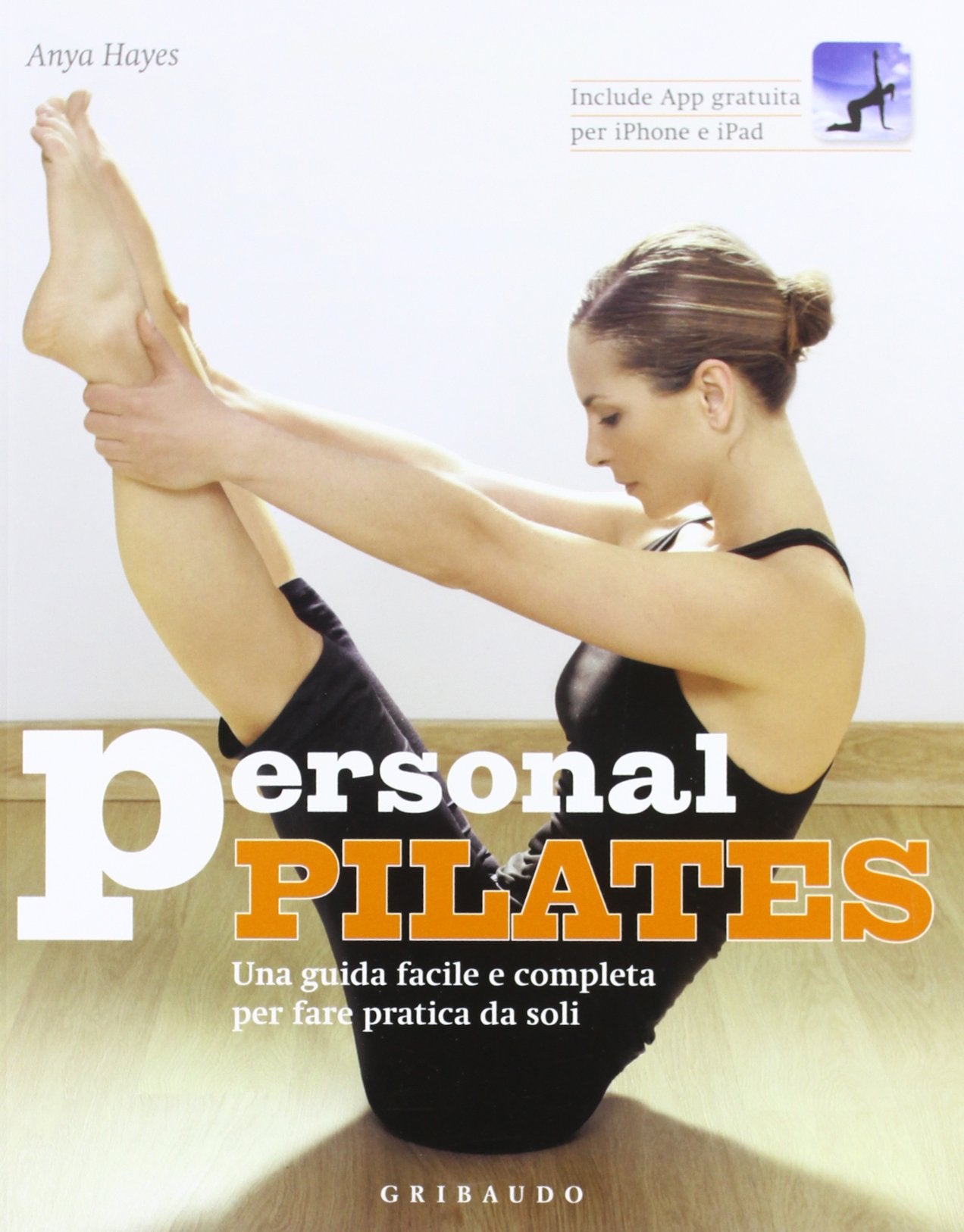 Personal pilates. Una guida facile e completa per fare pratica da soli. Con App per iPhone e iPad Computer Science