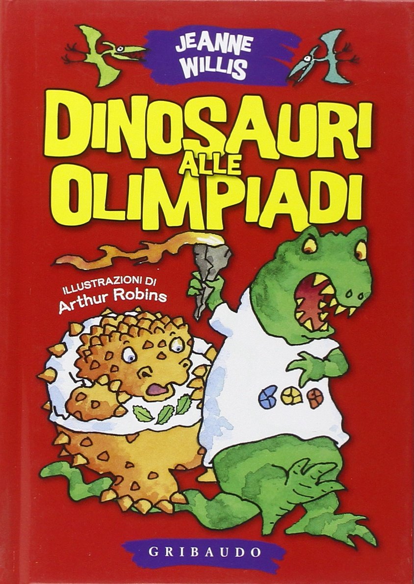 Dinosauri alle Olimpiadi. Ediz. illustrata (Vola la pagina) Novels & Short Stories