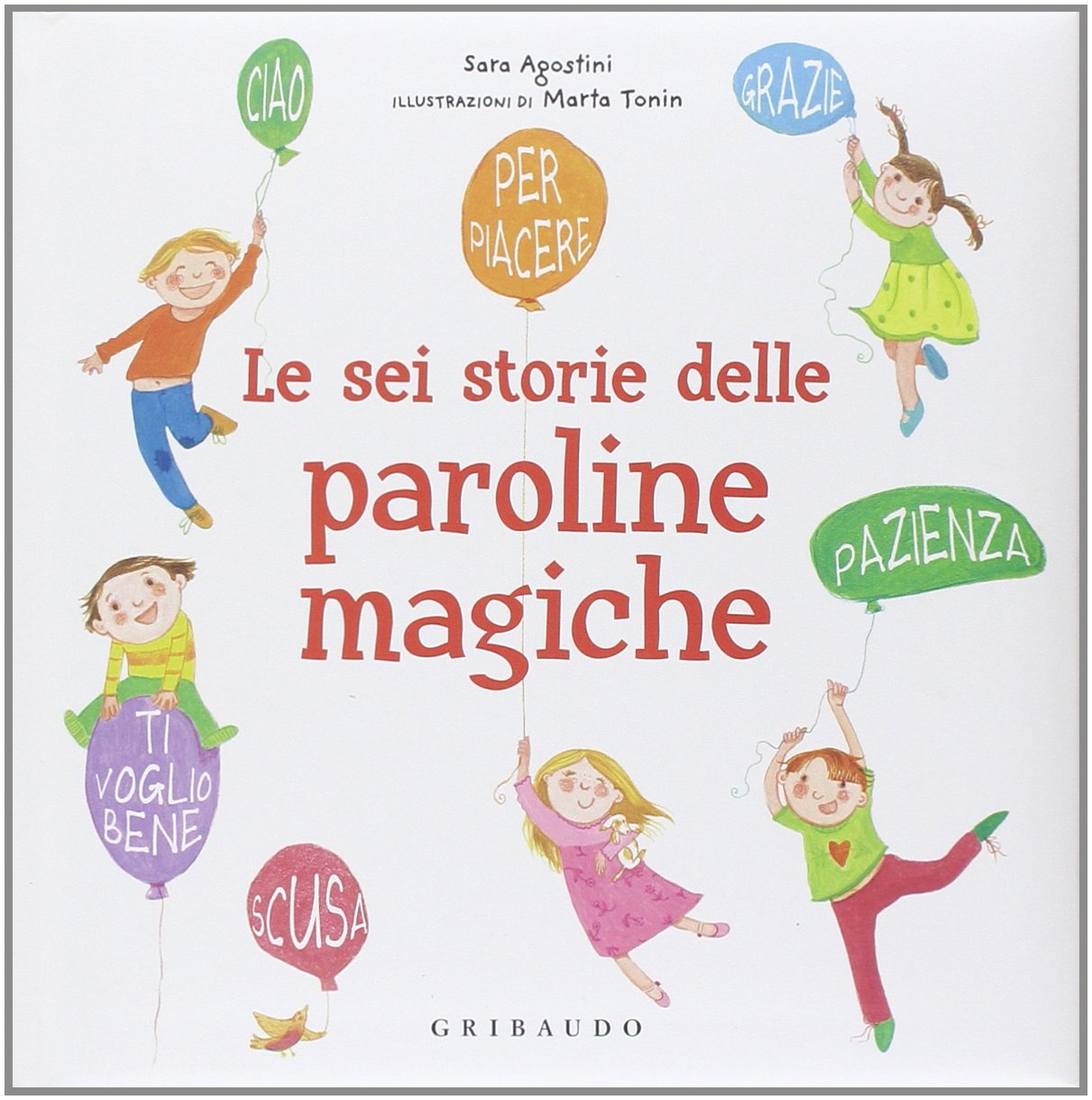 Le sei storie delle paroline magiche Contemporary literature Books