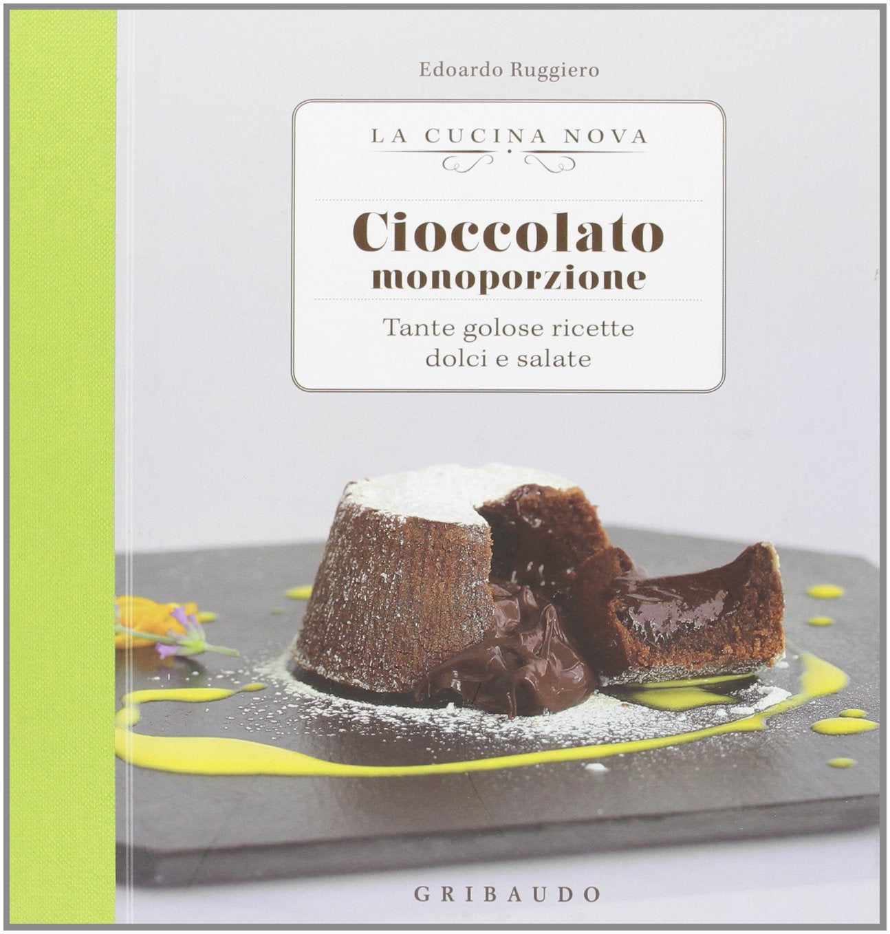 Cioccolato monoporzione. Tante golose ricette dolci e salate book