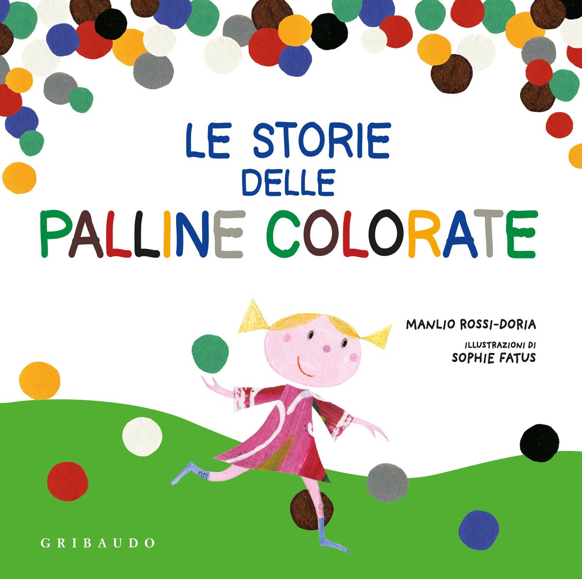 Le storie delle palline colorate. Ediz. illustrata book