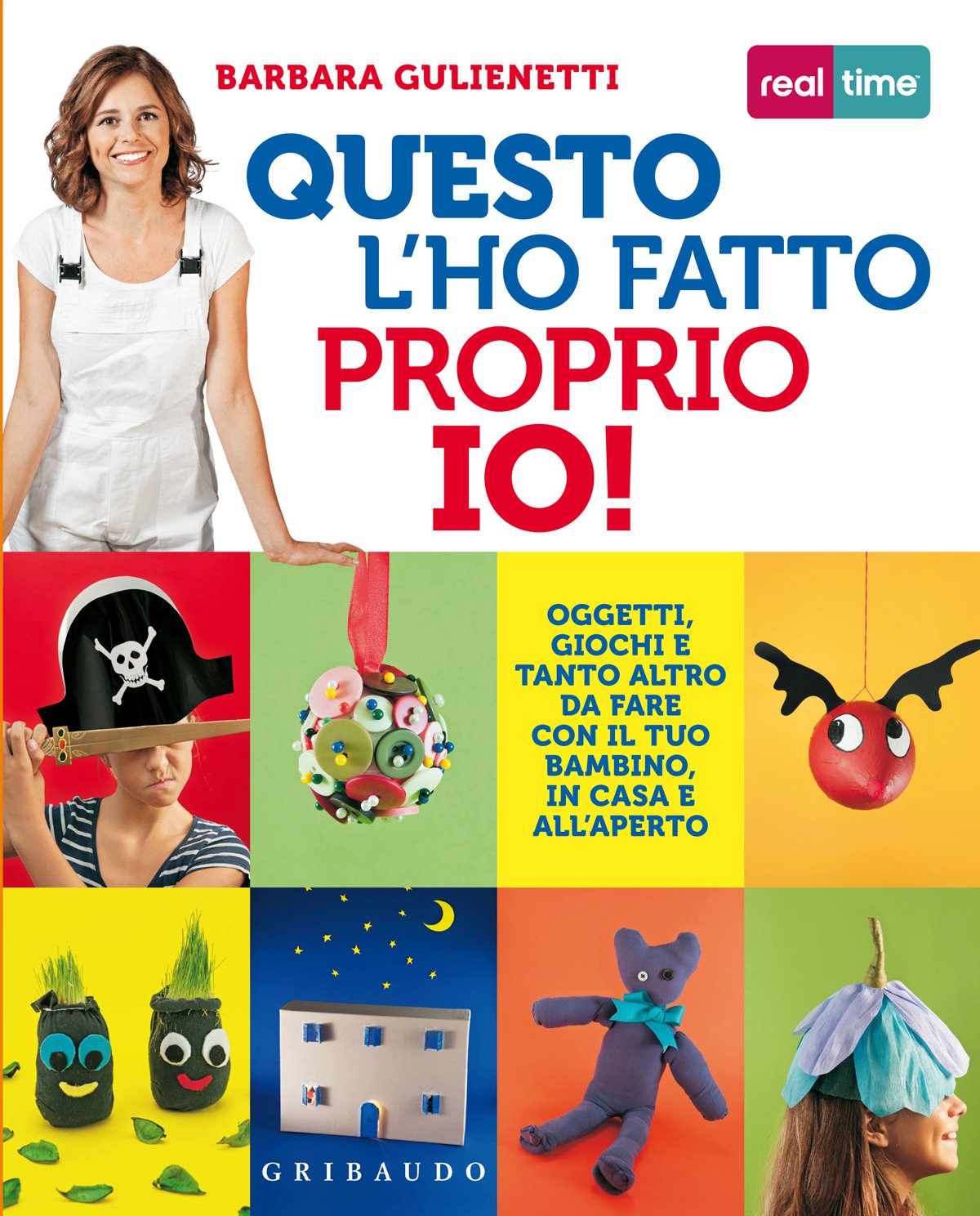 Questo l'ho fatto proprio io! Oggetti, giochi e tanto altro da fare con il tuo bambino, in casa e all'aperto Parents & Children