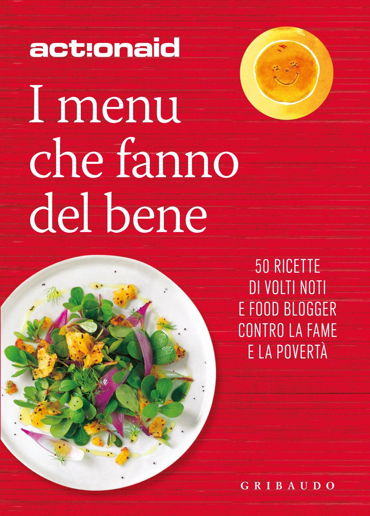 I menù che fanno del bene. 50 ricette di volti noti e food blogger contro la fame e la povertà Leisure, Home & Garden