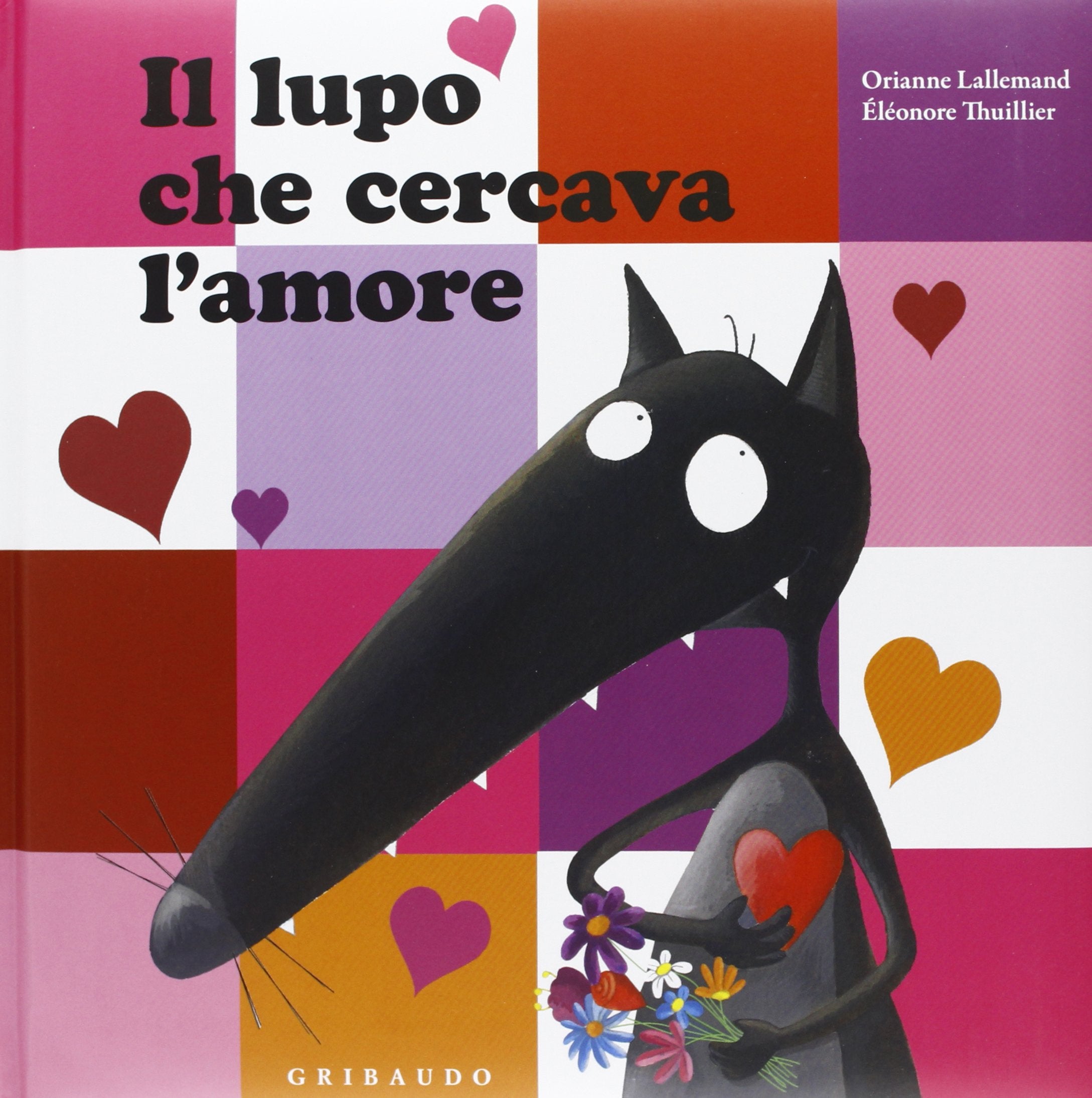Il lupo che cercava l'amore. Ediz. illustrata book