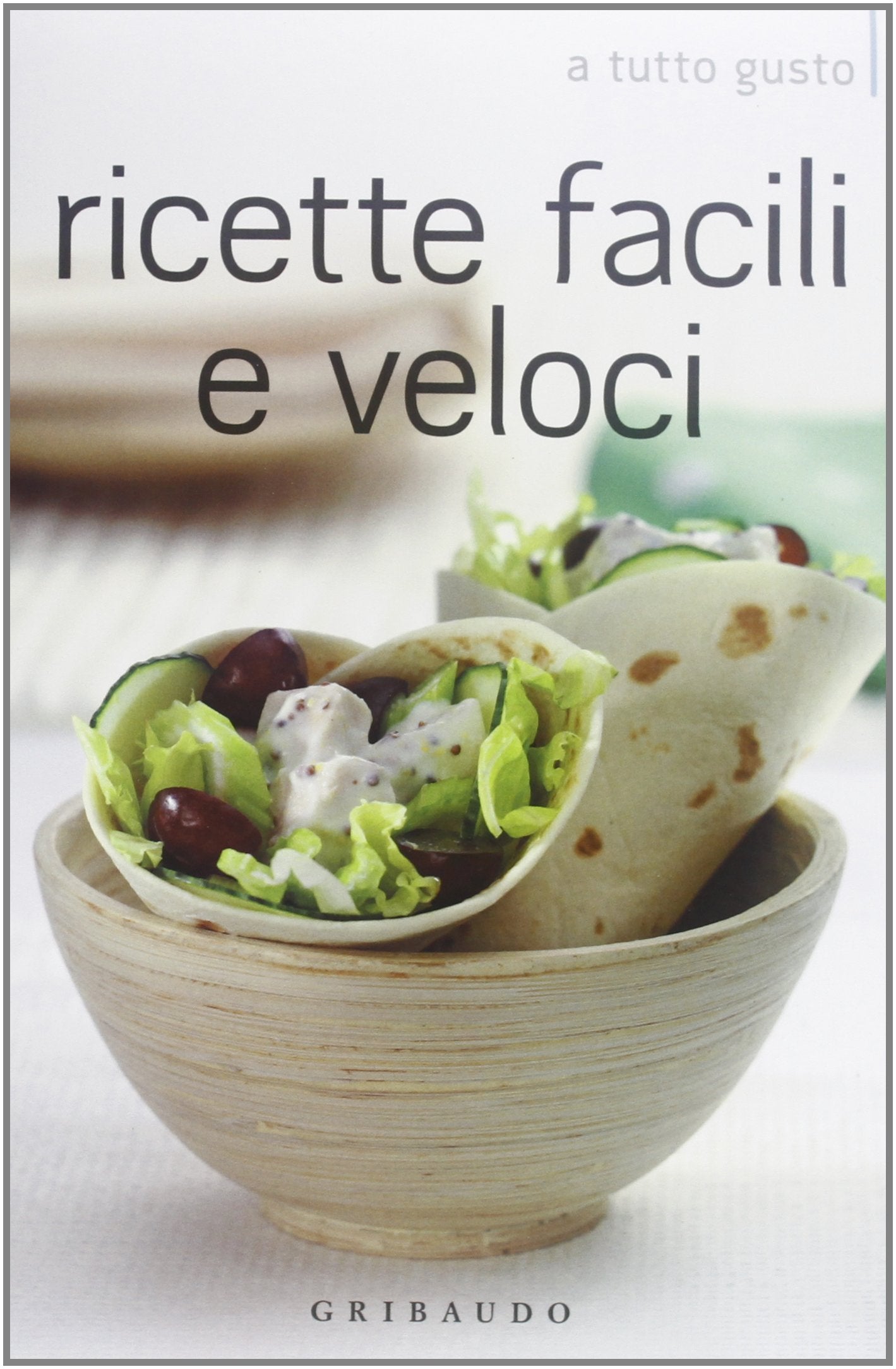 Ricette facili e veloci (A tutto gusto) Leisure, Home & Garden