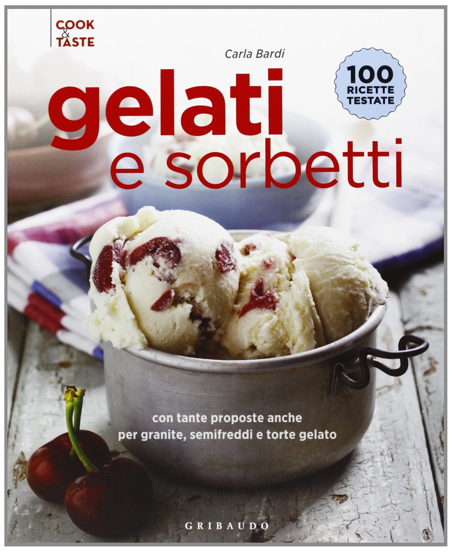 Gelati e sorbetti con tante proposte anche per granite, semifreddi e ttorte gelato book