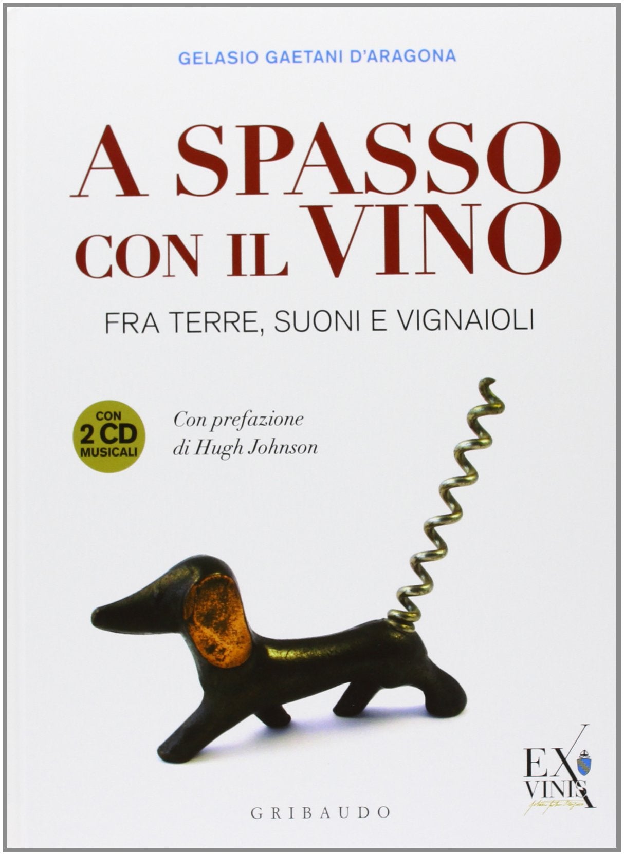 A spasso con il vino. Fra terre, suoni e vignaioli Leisure, Home & Garden