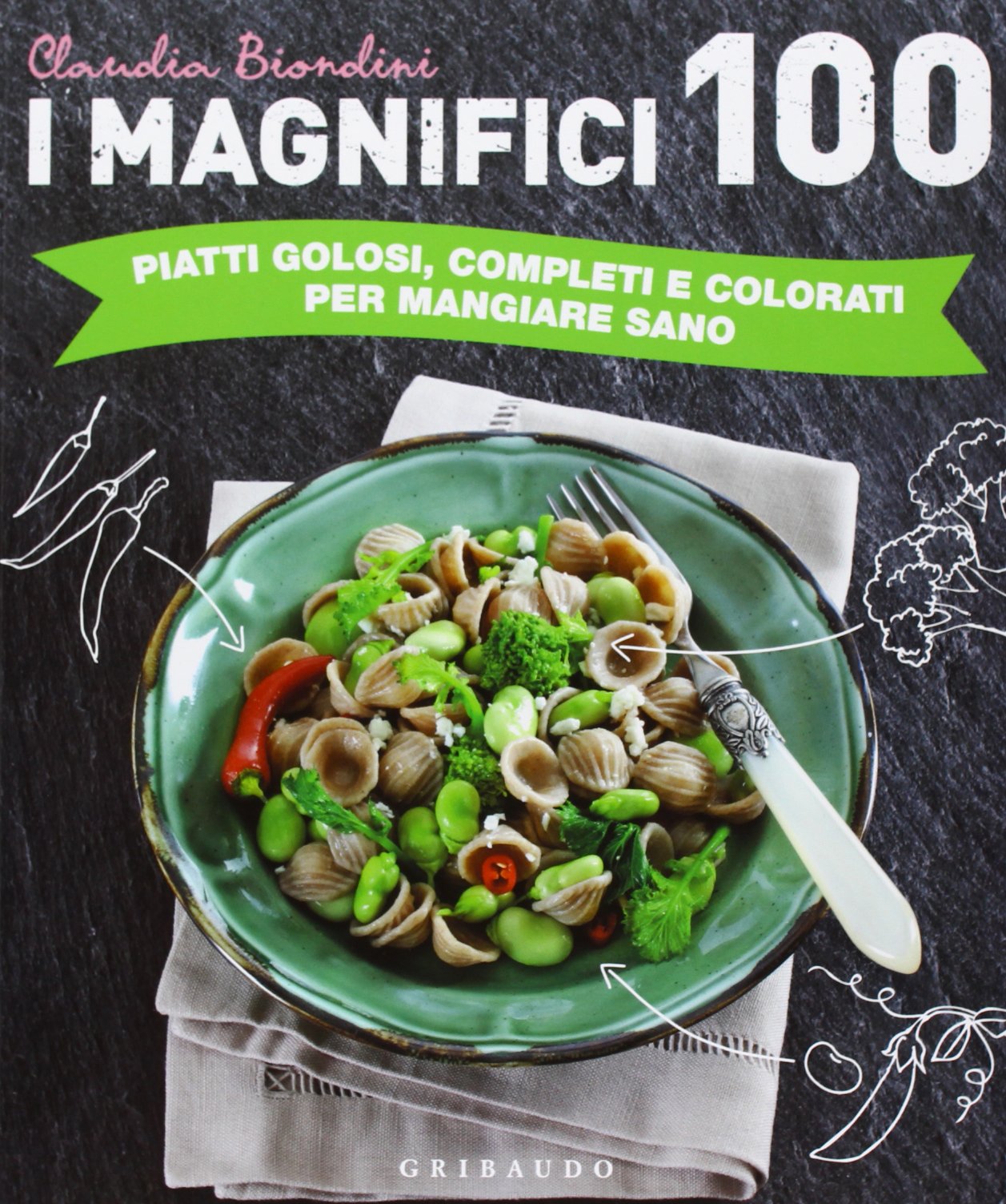 I magnifici 100. Piatti golosi, completi e colorati per mangiare sano Leisure, Home & Garden