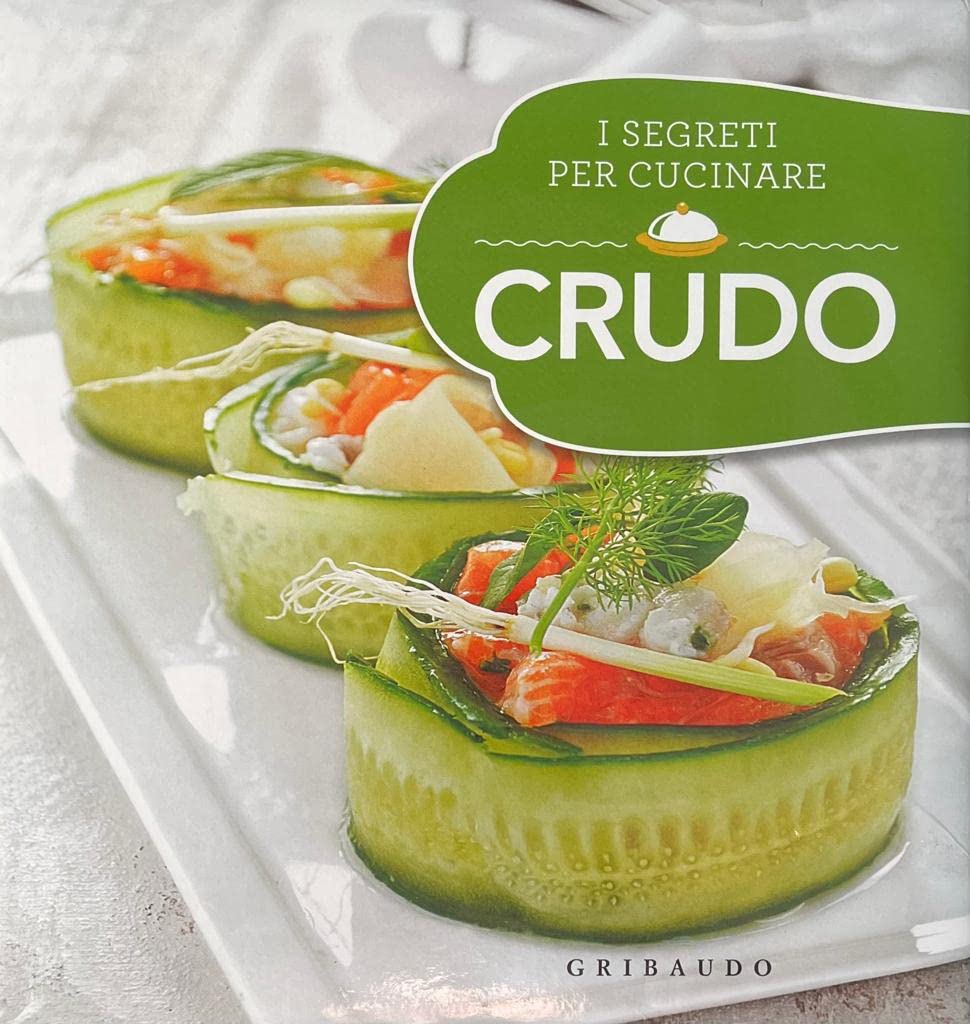 I SEGRETI PER CUCINARE CRUDO book