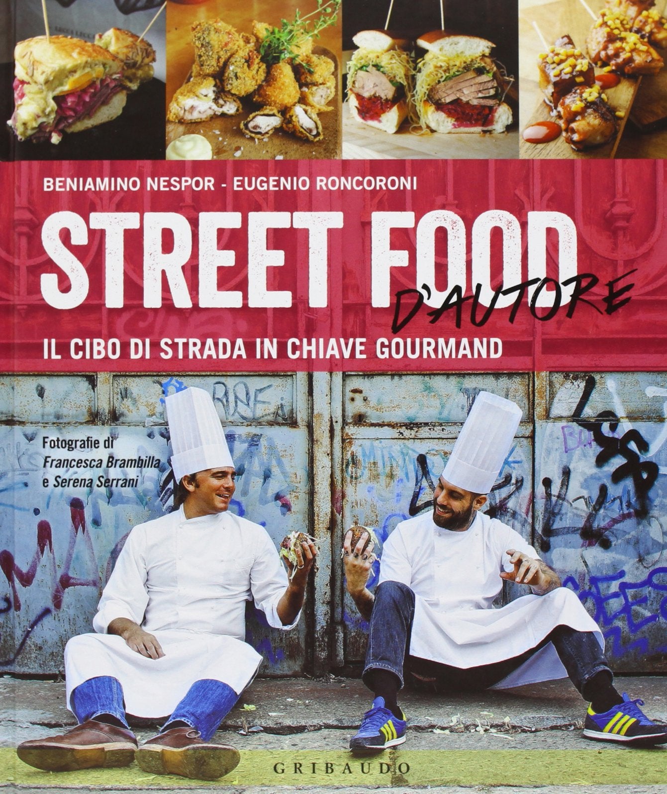 Street food d'autore. Il cibo da strada in chiave gourmand. Testo inglese a fronte book