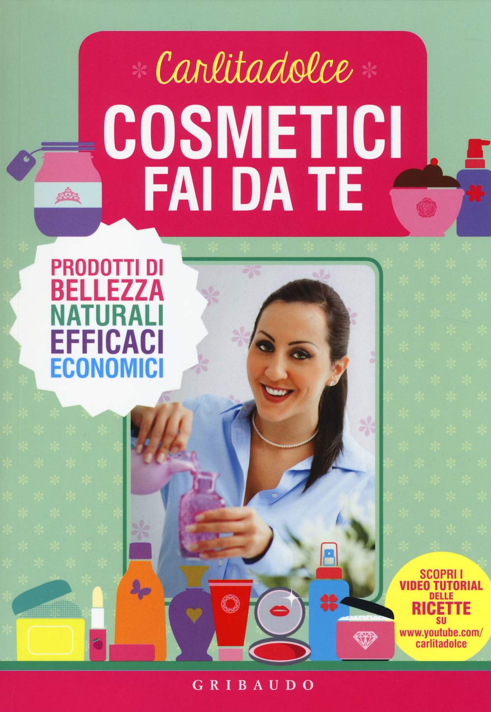 Cosmetici fai da te. Prodotti di bellezza naturali, efficaci, economici Leisure, Home & Garden