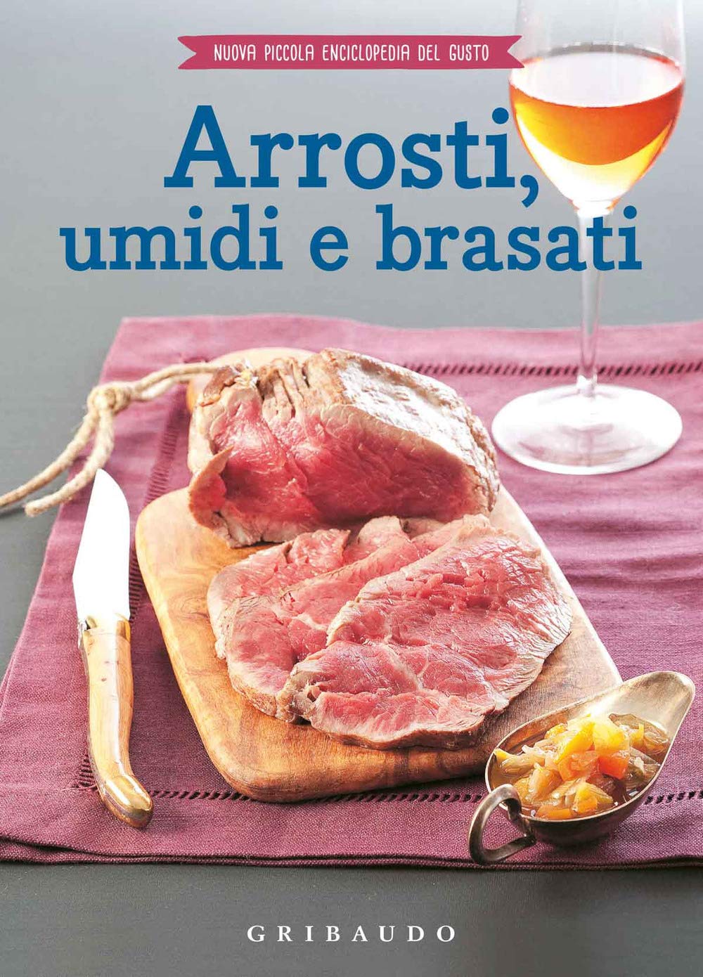 Arrosti, umidi e brasati book