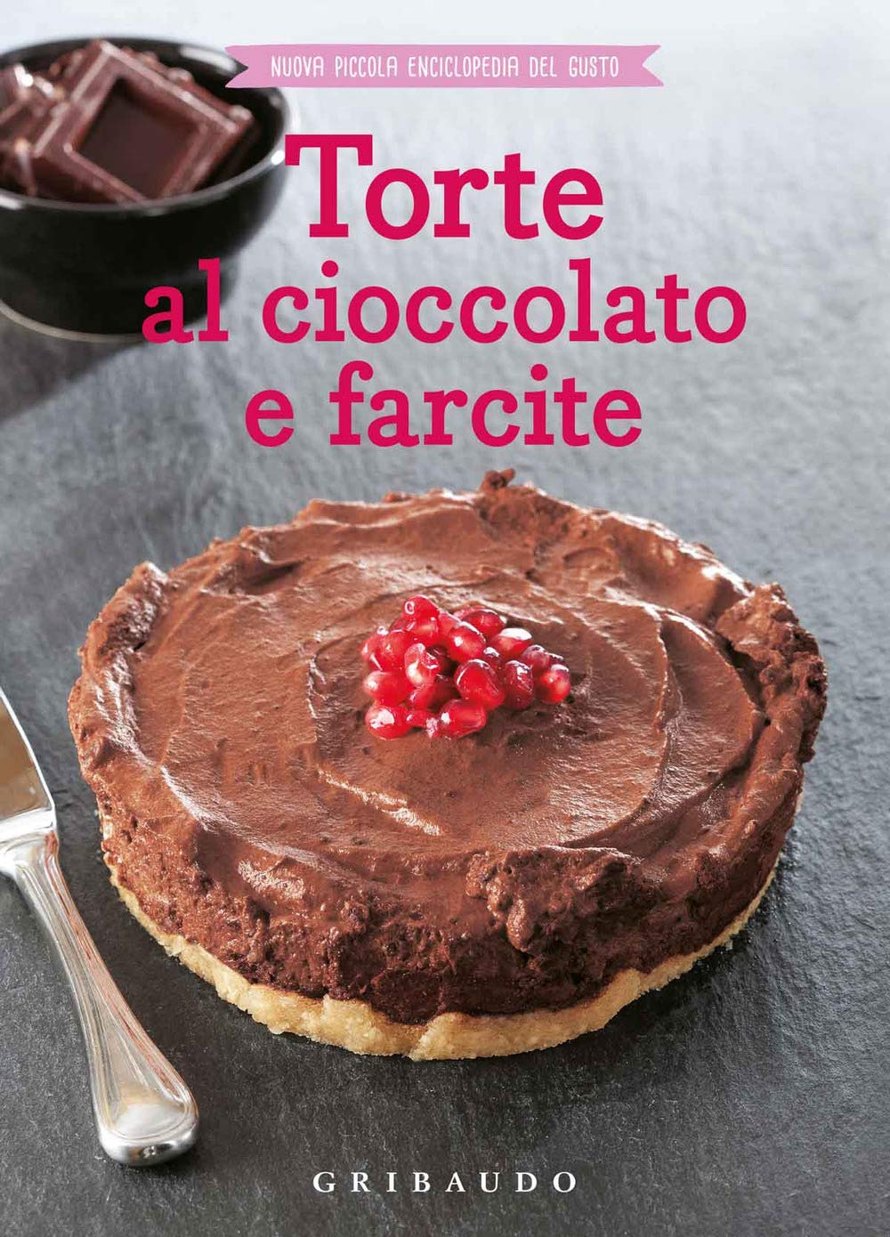Torte al cioccolato e farcite (Nuova piccola enciclopedia del gusto) Leisure, Home & Garden