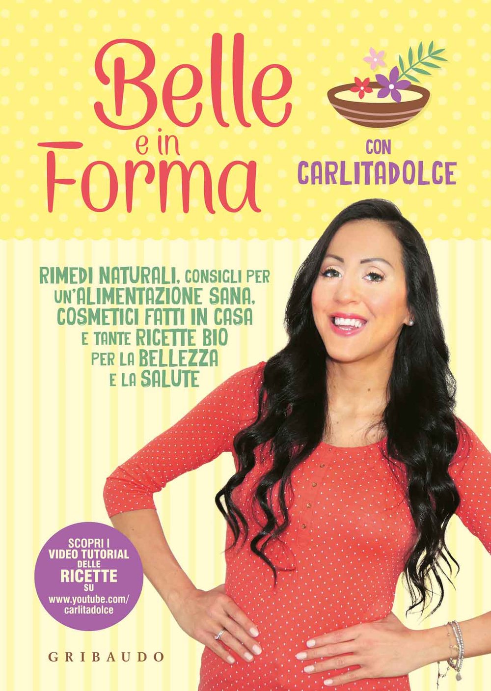 Belle e in forma con Carlitadolce. Rimedi naturali, consigli per un'alimentazione sana, cosmetici fatti in casa e tante ricette bio per la bellezza e la salute Leisure, Home & Garden