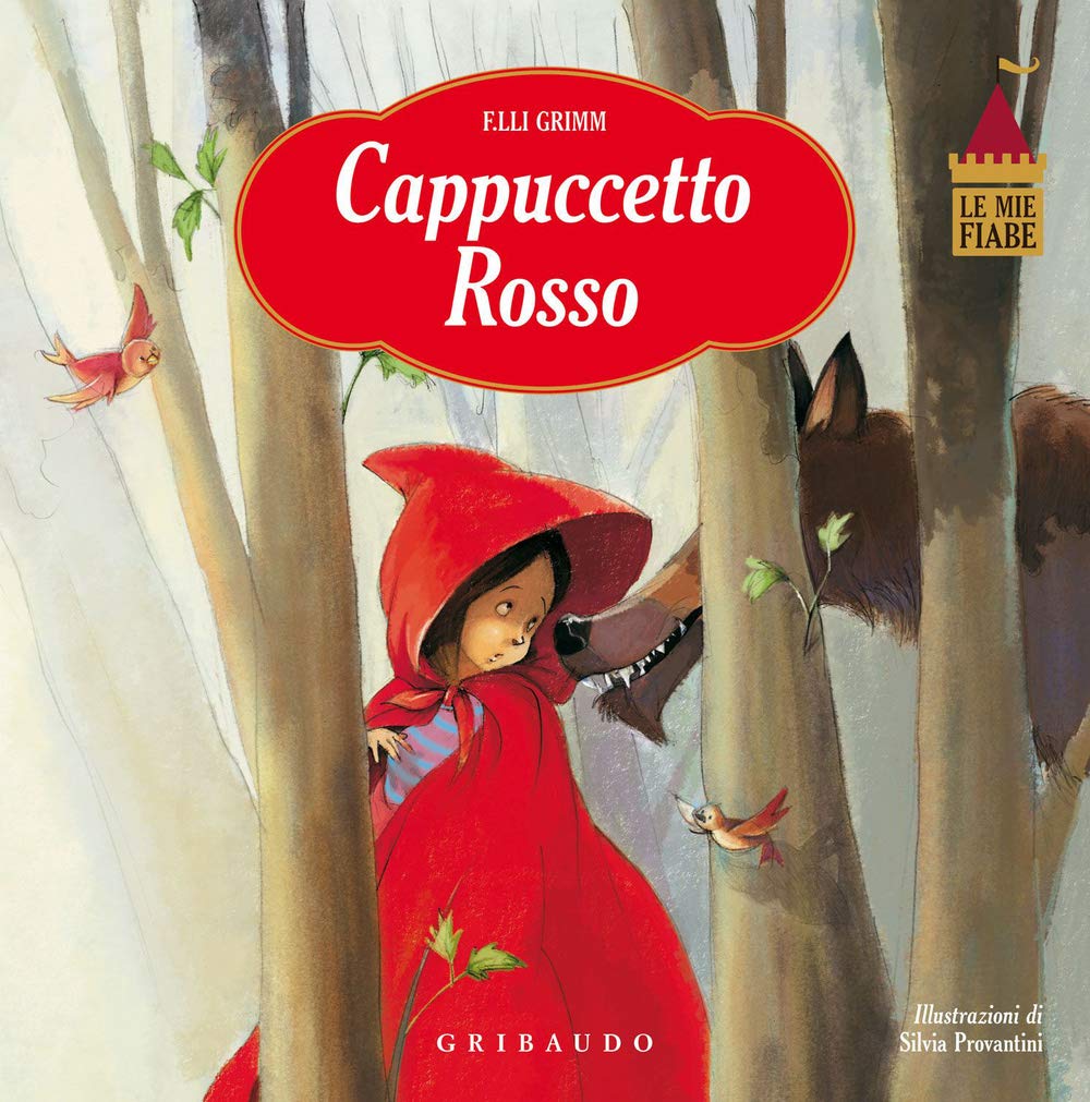 Cappuccetto Rosso. Le mie fiabe. Ediz. illustrata book