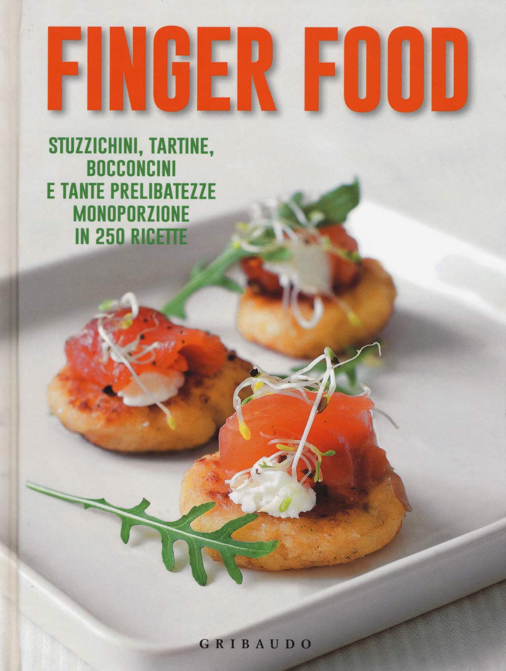 Finger food. Stuzzichini, tartine, bocconcini e tante prelibatezze monoporzione in 250 ricette (Ricettari pratici) Leisure, Home & Garden