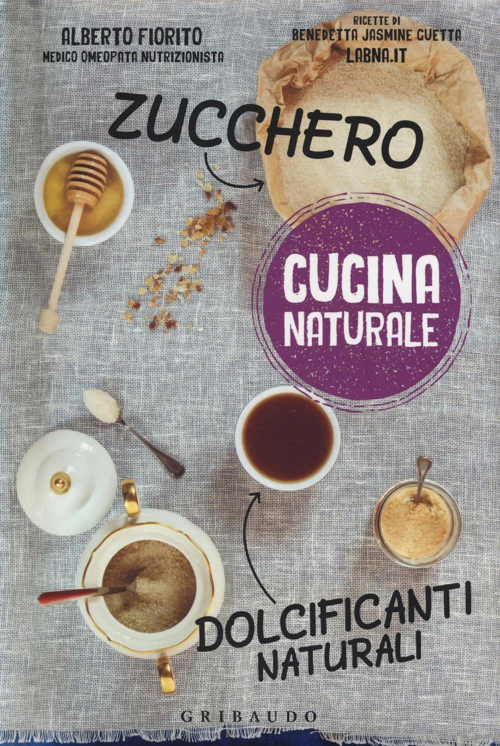 Benedetta Jasmine Guetta, Cucina Naturale Zucchero Books