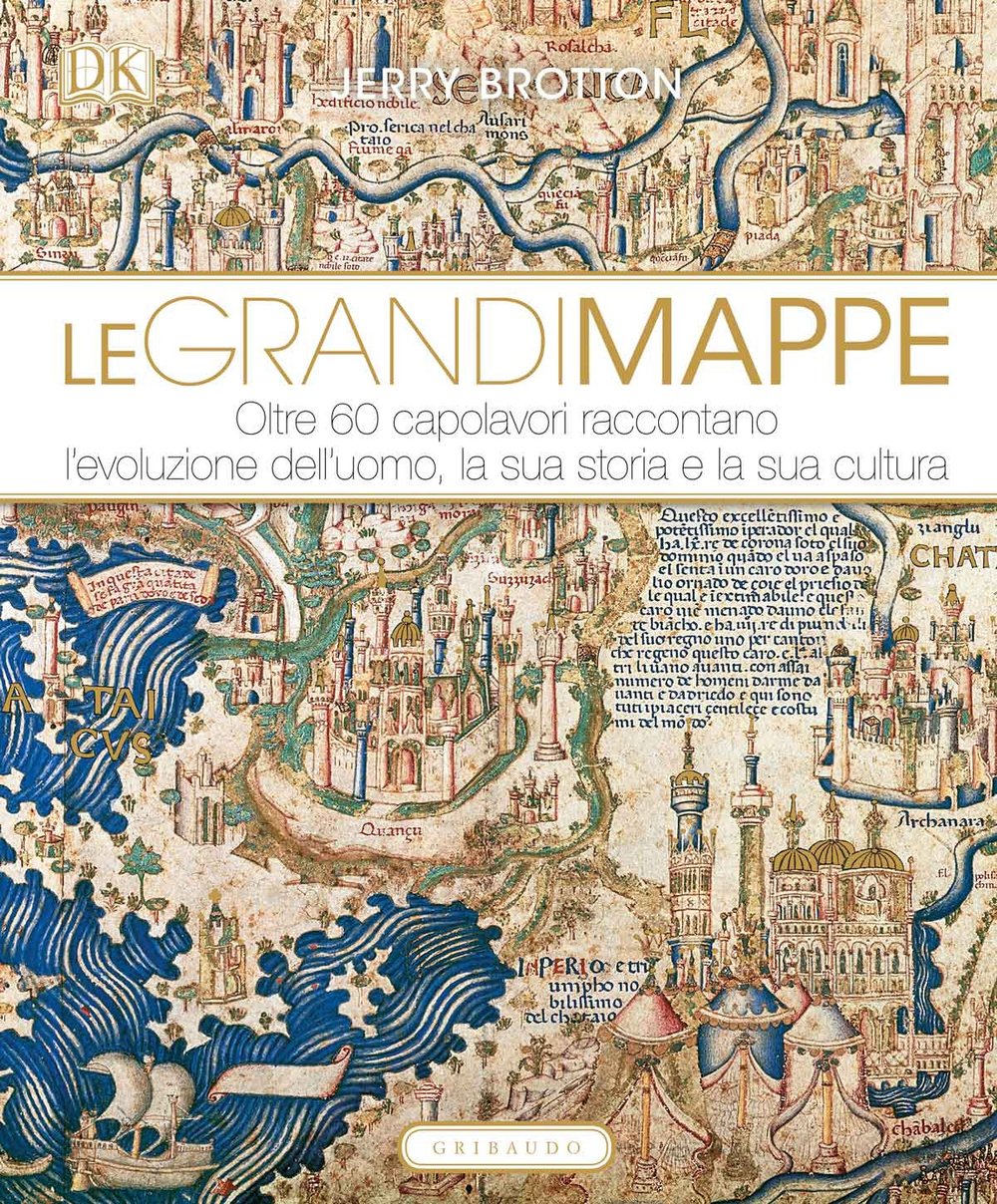 Le grandi mappe. Oltre 60 capolavori raccontano l'evoluzione dell'uomo book