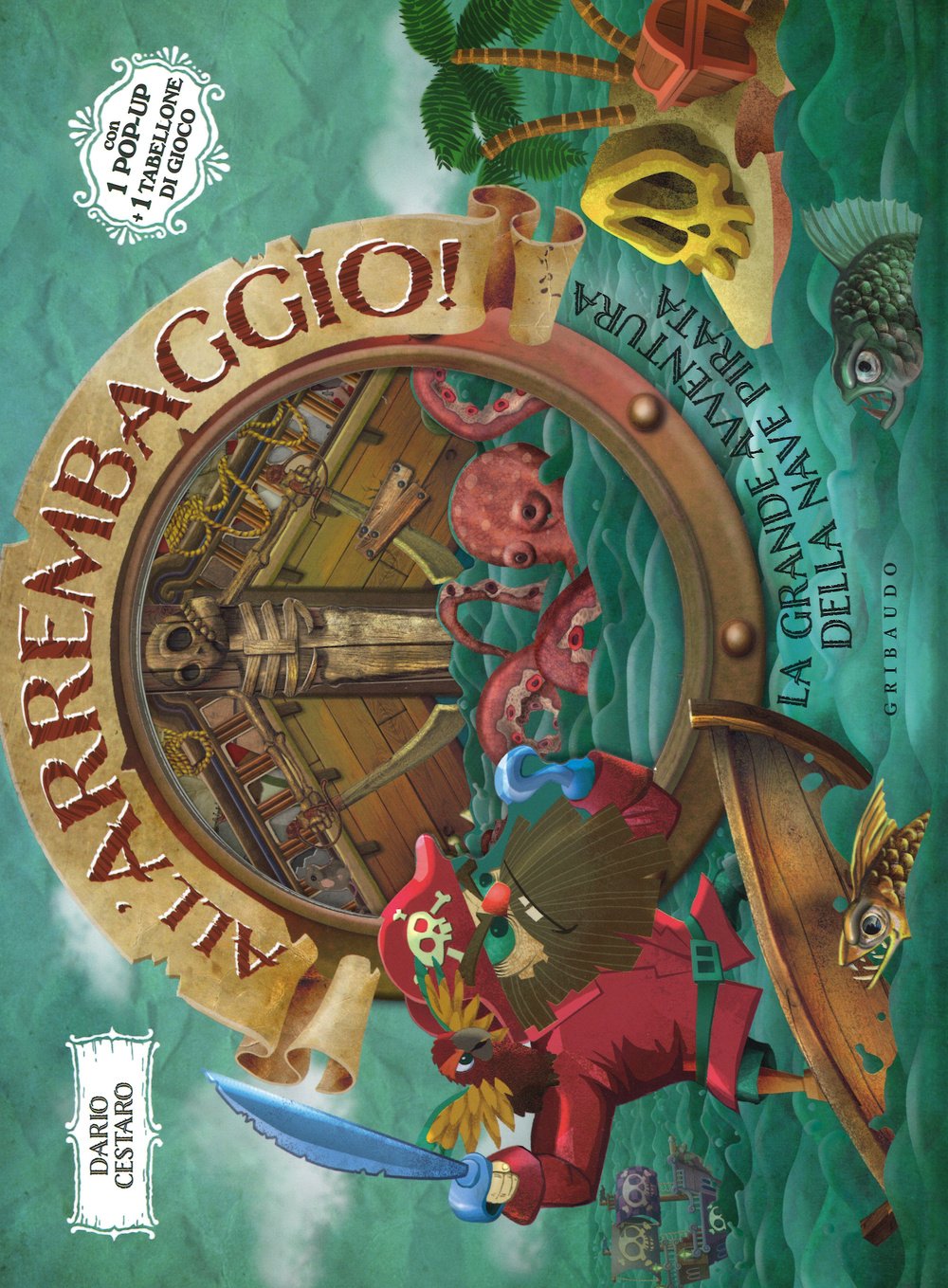 All'arrembaggio! La grande avventura della nave pirata. Libro pop-up (Giochi creativi) Tiptoi & Games