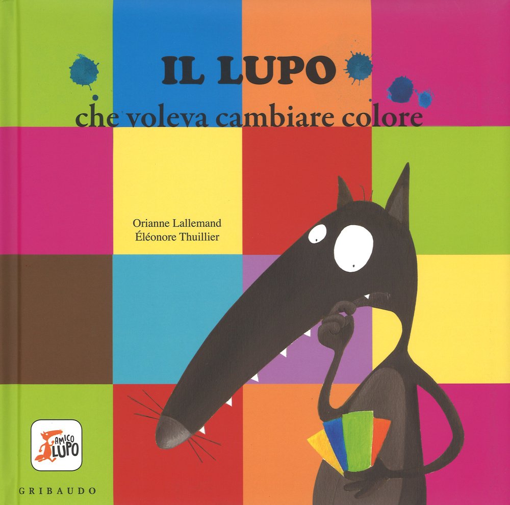 Il lupo che voleva cambiare colore. Amico lupo Contemporary literature