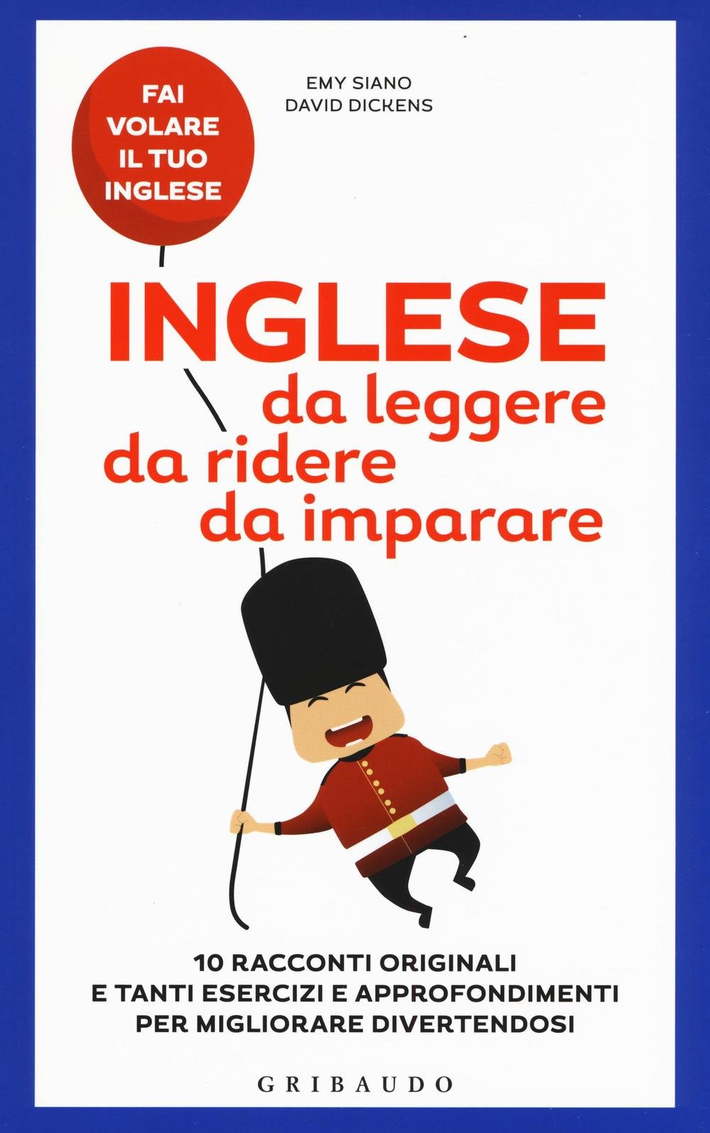 Inglese da leggere, da ridere, da imparare (Straordinariamente) Foreign Languages ​​& Dictionaries