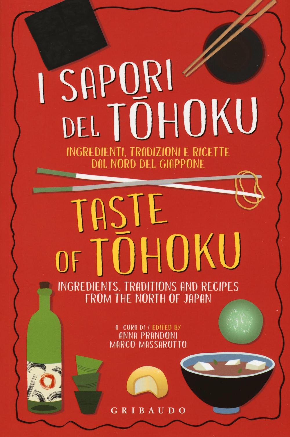 I sapori del Tohoku. Ingredienti, tradizioni e ricette dal nord del Giappone. Ediz. italiana e inglese book