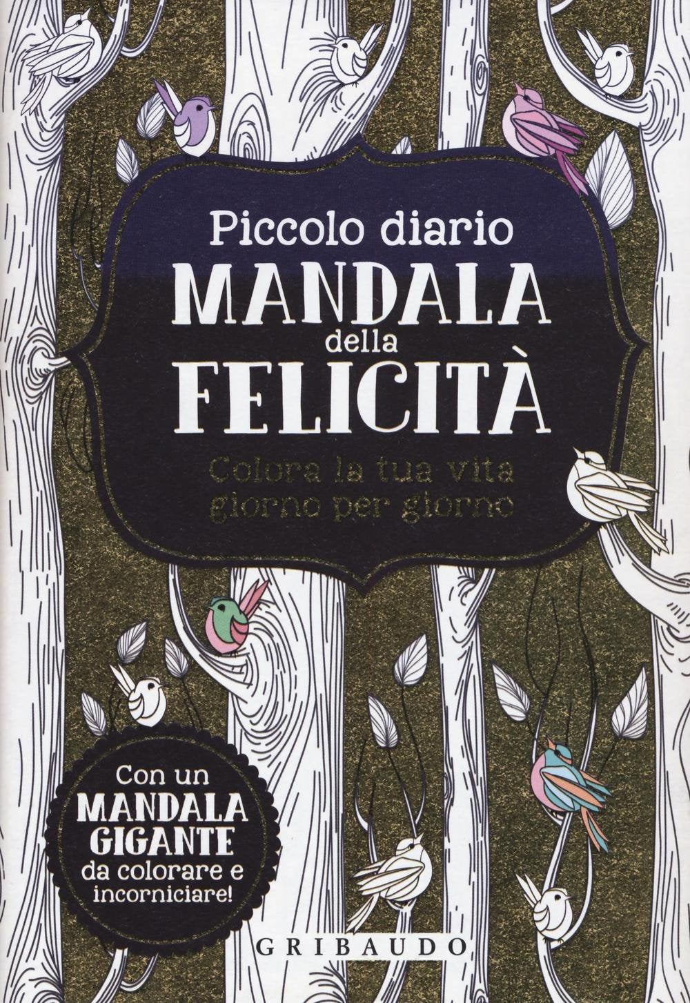 Piccolo diario mandala della felicità. Colora la tua vita giorno per giorno (L' arte della felicità) Hobbies & Crafts