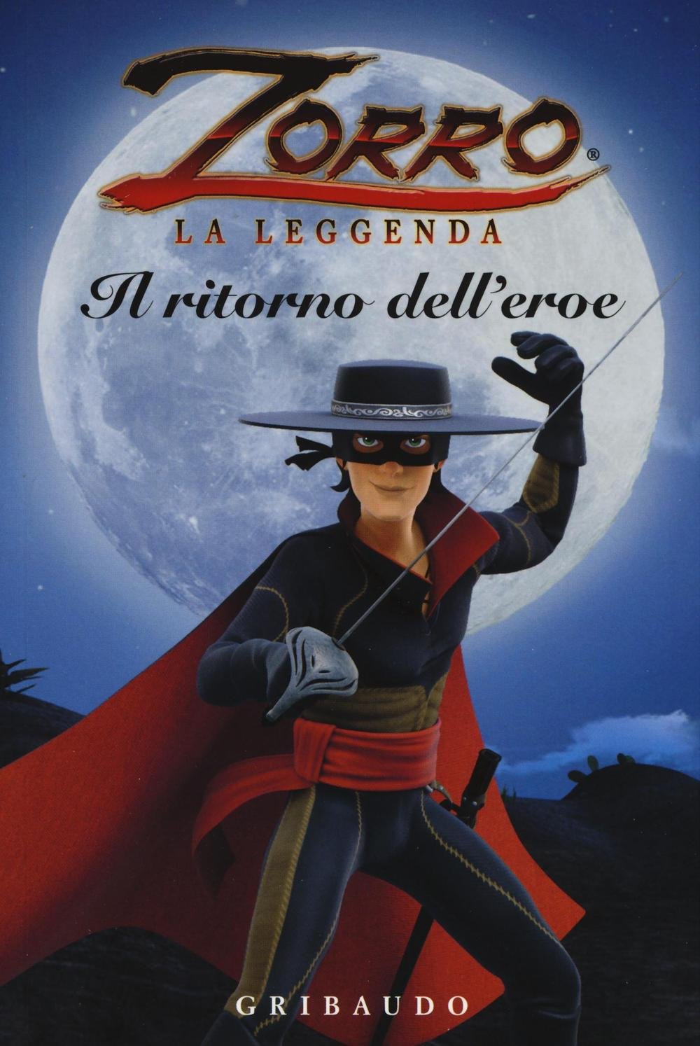 Il ritorno dell'eroe. Zorro la leggenda book