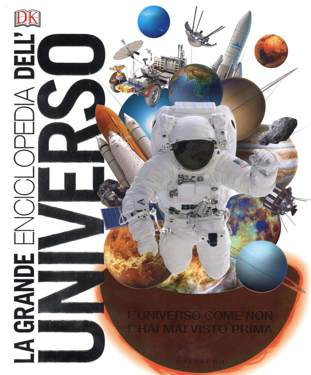 La grande enciclopedia dell'universo. L'universo come non l'hai mai visto prima (Enciclopedia per ragazzi) Non-fiction