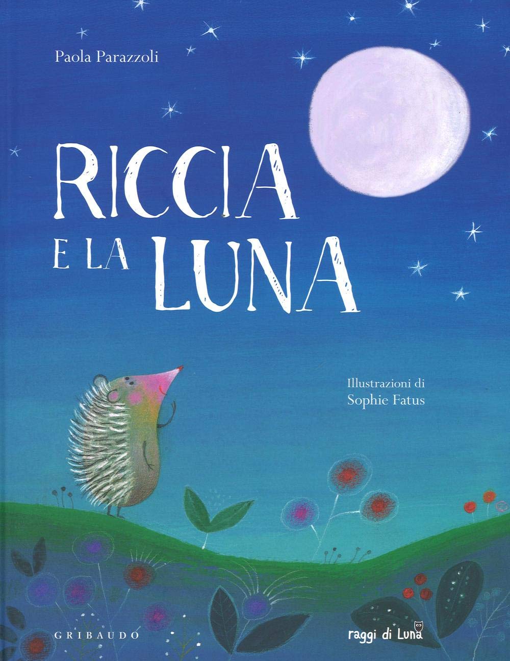 Riccia e la luna (Raggi di luna) Children's books