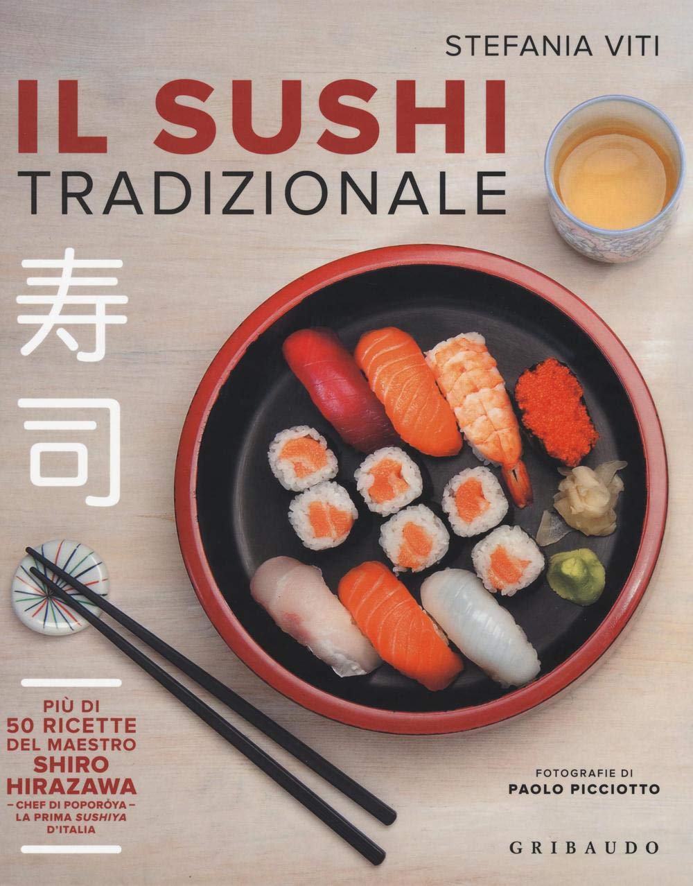Il sushi tradizionale. Più di 50 ricette del maestro Shiro Hirazawa book