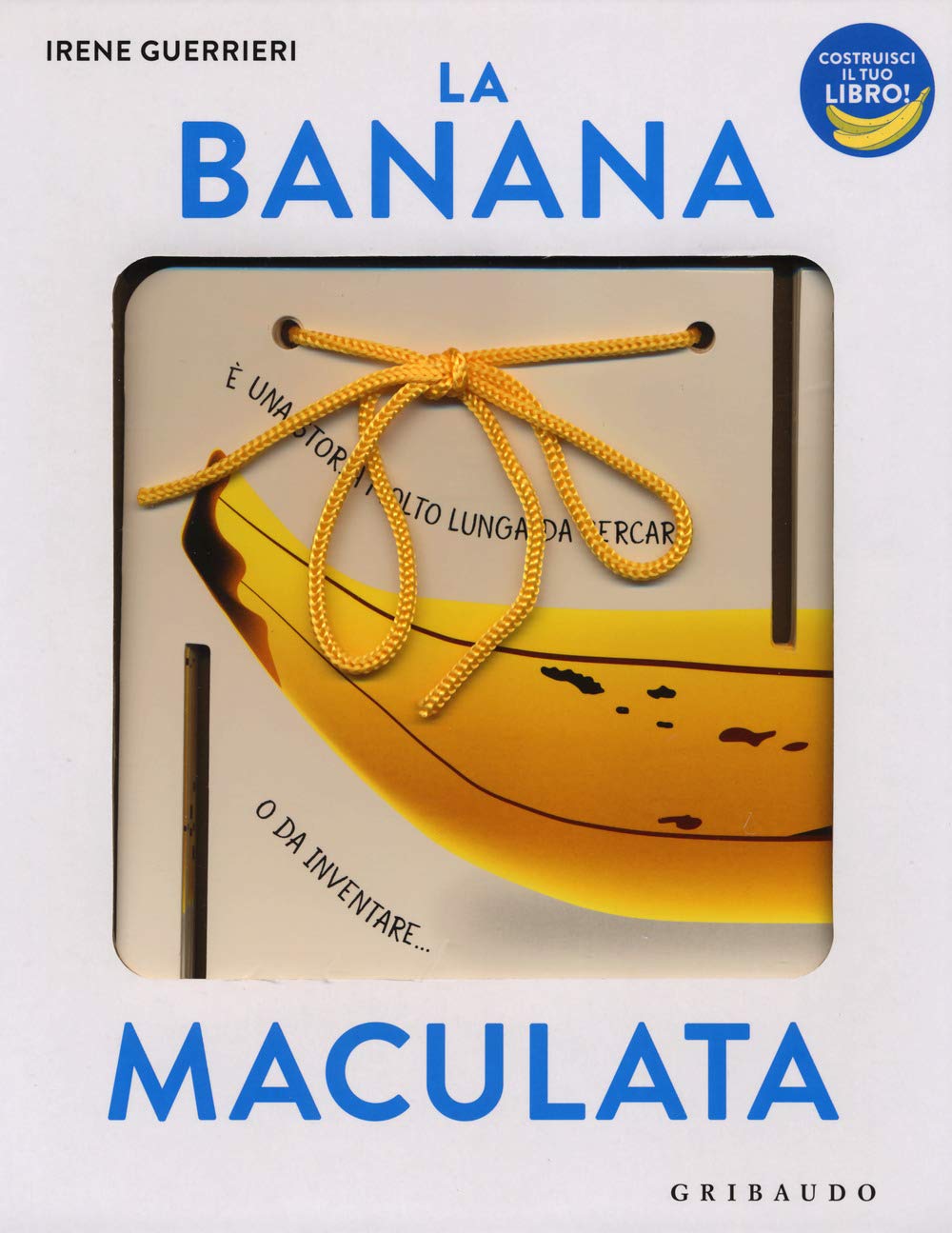 La banana maculata. I libri con il filo. Ediz. a colori book