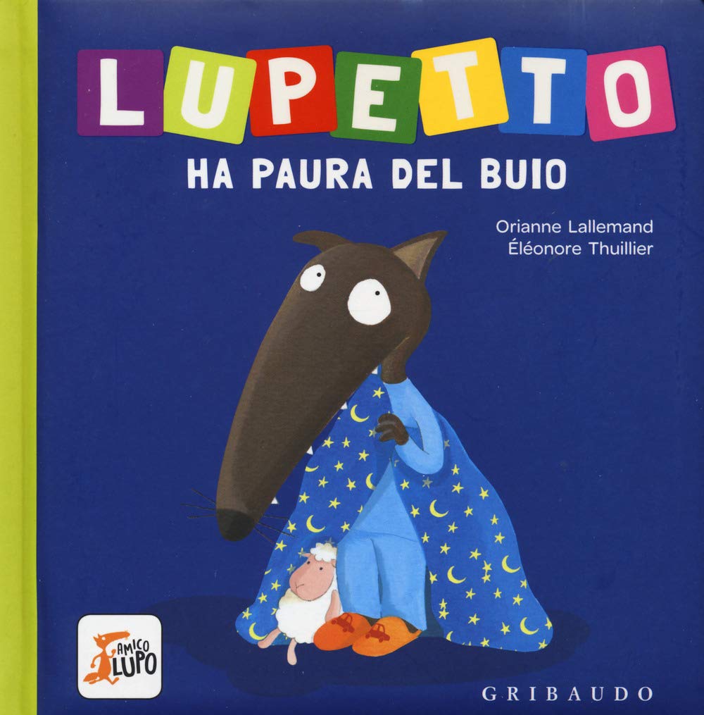 Lupetto ha paura del buio. Amico lupo Children's books