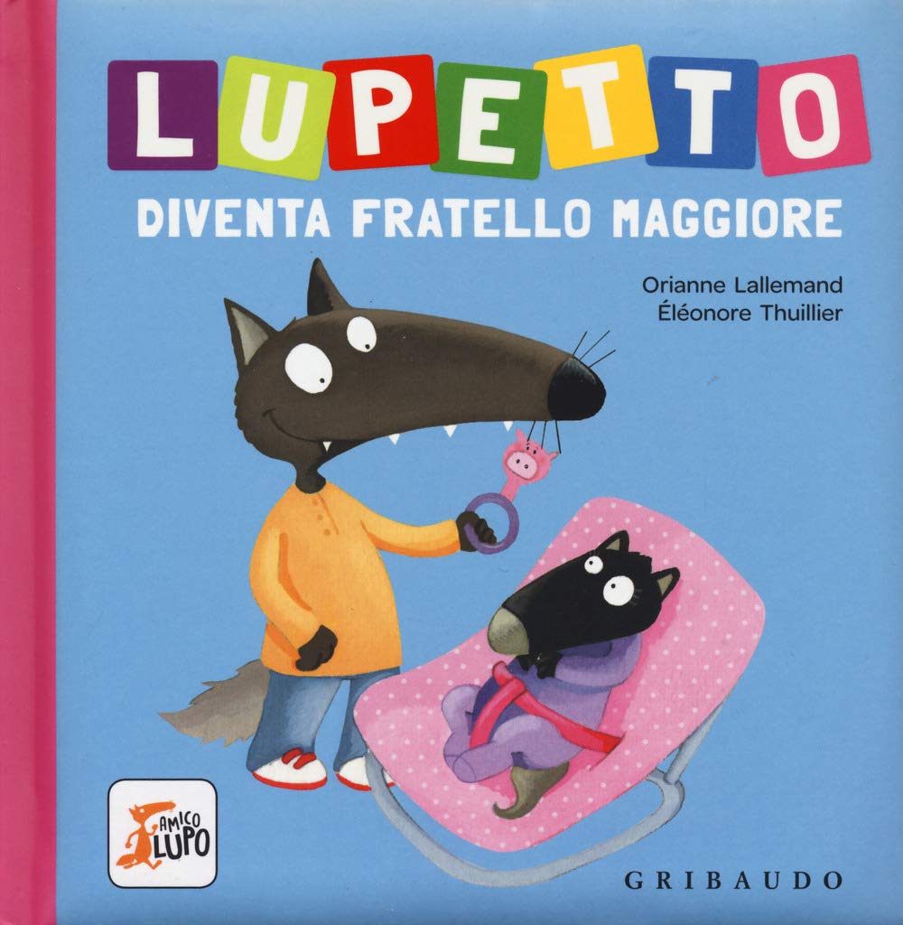 Lupetto diventa fratello maggiore. Amico lupo Children's books