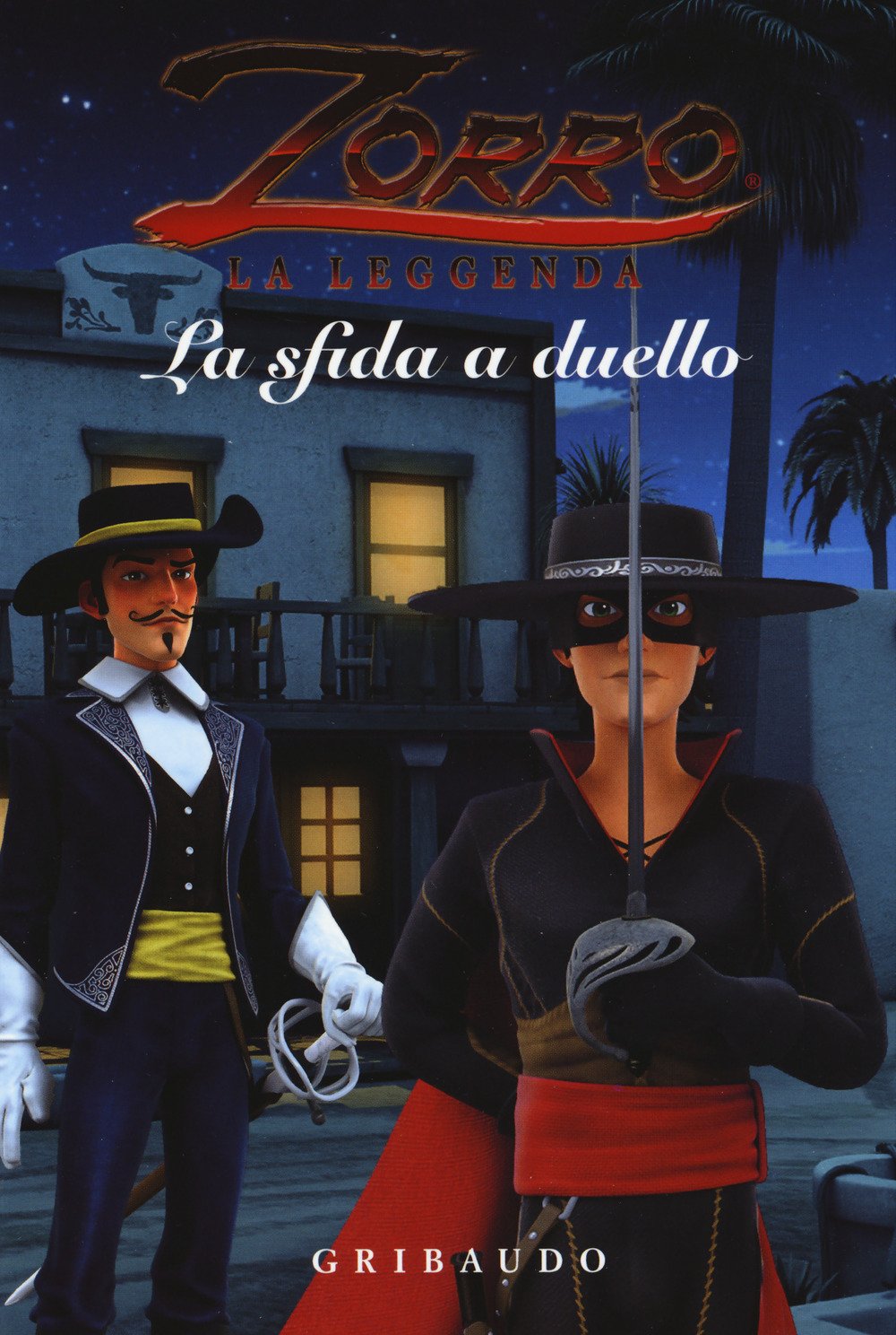 La sfida a duello. Zorro la leggenda. Ediz. a colori book