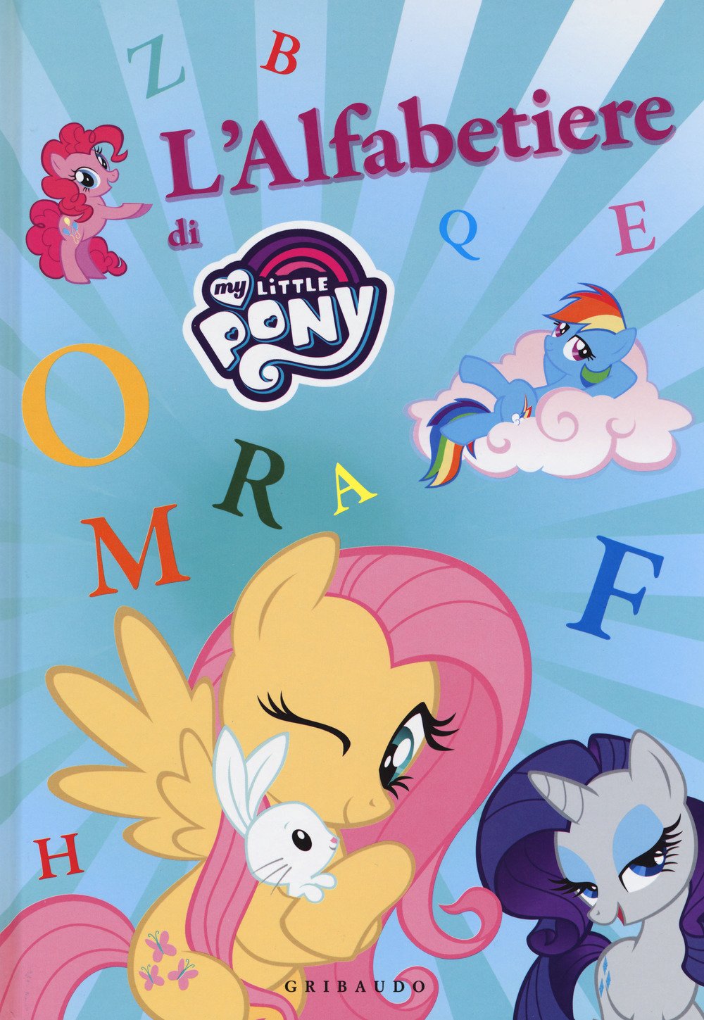 L'alfabetiere di My Little Pony. Ediz. a colori book
