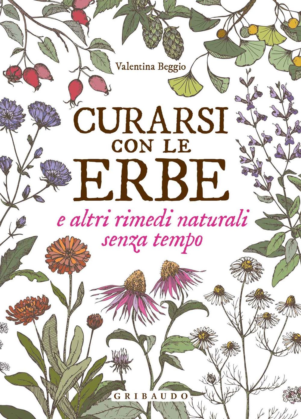 Curarsi con le erbe e altri rimedi naturali senza tempo book